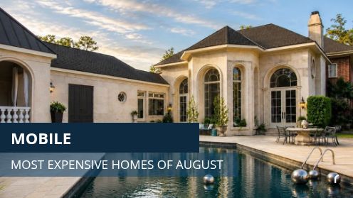 Mobile – Most Expensive Homes of August 2026
